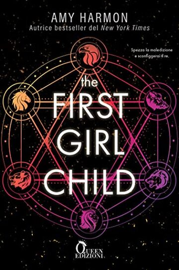 The First Girl Child: Spezza la maledizione e sconfiggerai il re (The Chronicles of Saylok Vol. 1)